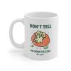 Don't Tell Me How To Live My Life Cat Coffee Tea Mug